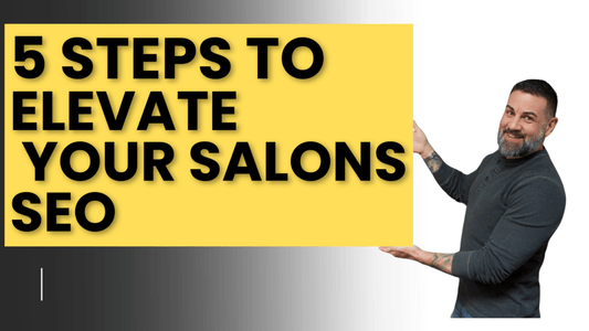 5 STEPS to Elevate your Salons SEO