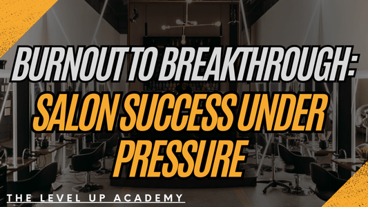 From Burnout to Breakthrough: How Salon Owners and tylists Can Turn Extreme Stress into Their Greatest Strength