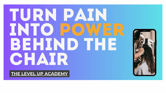 From Pain to Purpose: How Salon Owners and Stylists Can Level Up Their Lives and Business