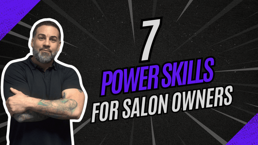 Respect Is the Real Shortcut: 7 Skills Salon Owners Must Master to Earn Authority and Build a Thriving Business