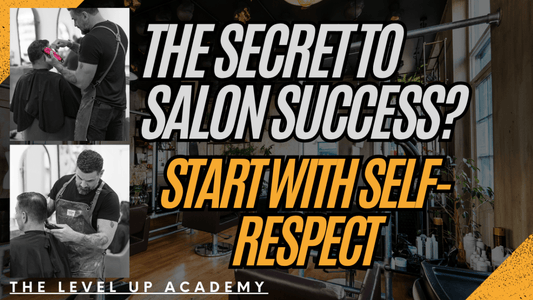 The Secret to Salon Success? Start With Self-Respect