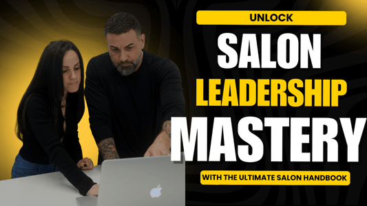 Unlock Salon Leadership Mastery: Motivate, Train, and Inspire Your Dream Team