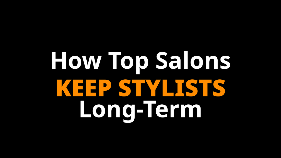 How Do You Build a Salon Team That Actually Stays and Produces?