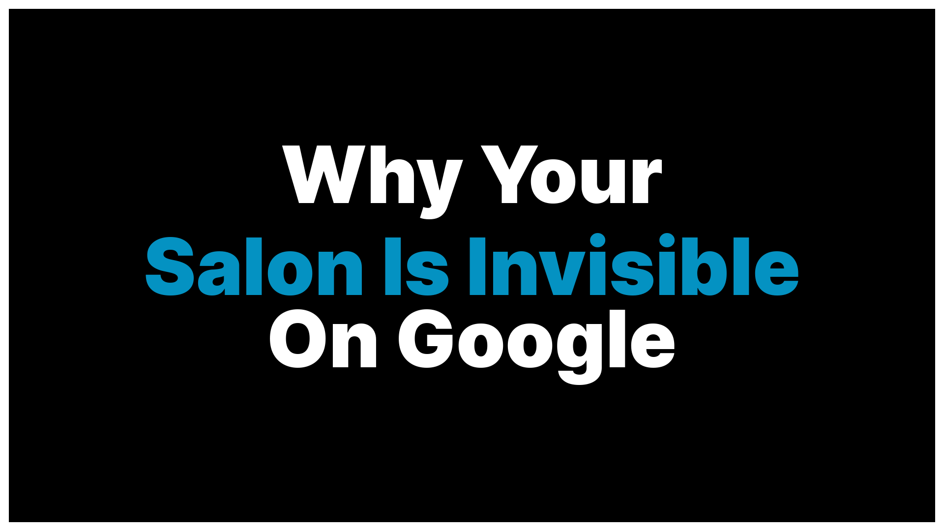 Why Is Your Salon Not Showing Up on Google? Here Is What Local SEO Actually Does