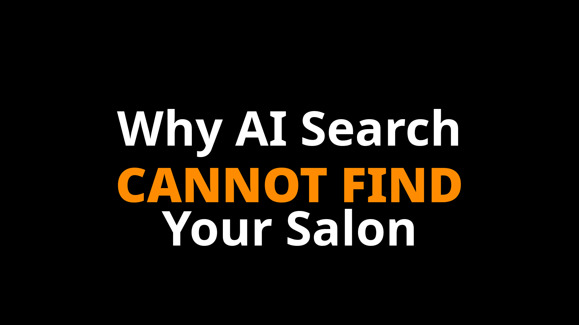 Is Your Salon Invisible to AI Search and Losing Clients You Never Knew You Had?