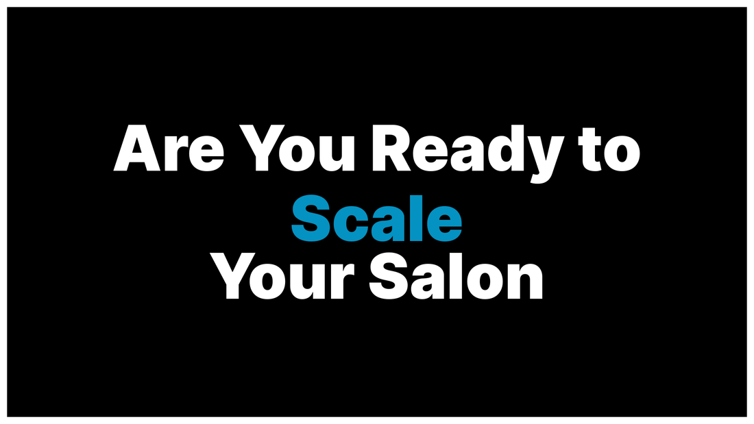 Is Your Salon Actually Ready to Scale or Are You Just Ready to Escape?