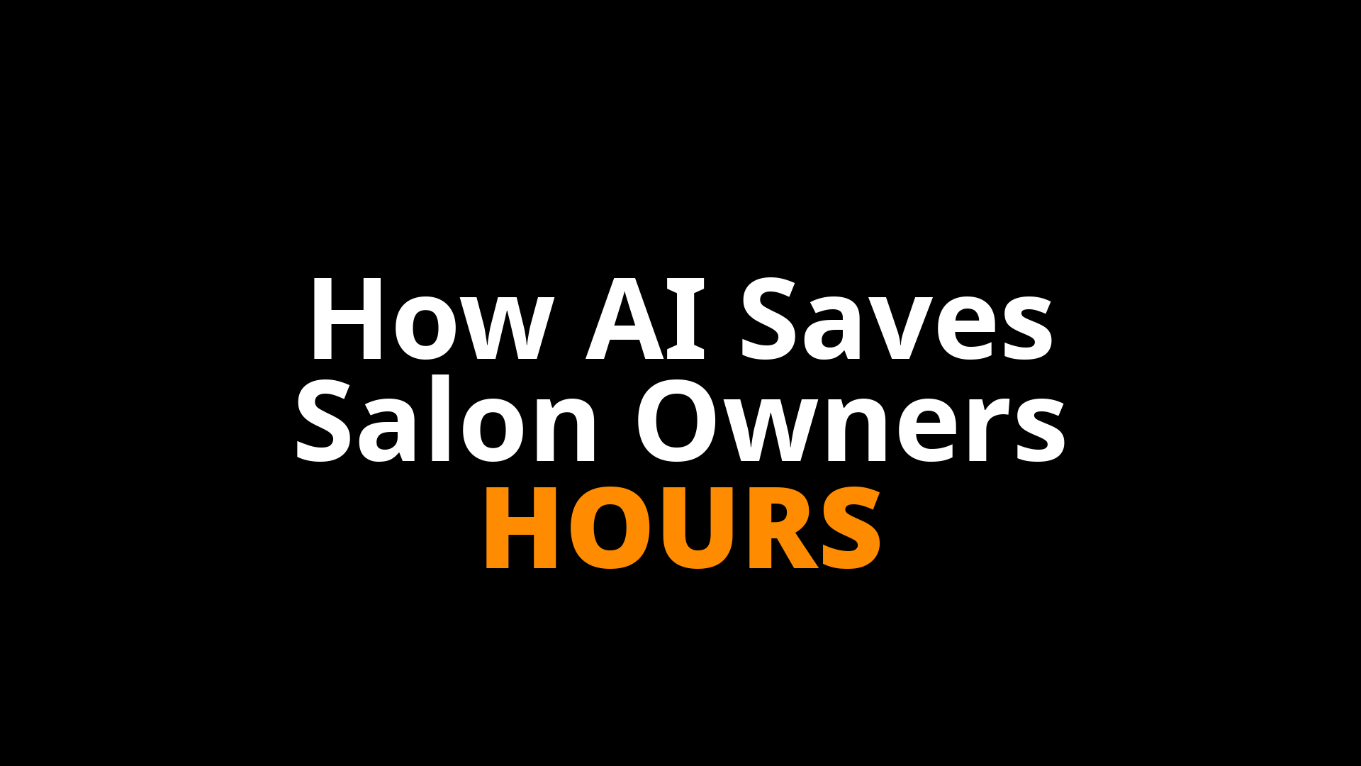 How Can Your Salon Use AI to Save Hours Every Week Without Sounding Like a Robot?