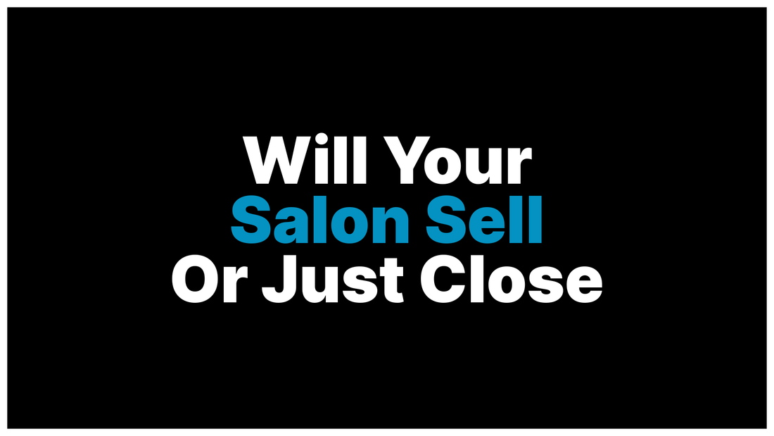 What Happens to Your Salon When You Are Done With It? Most Owners Have No Answer.