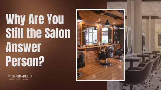 Why Are You Still Doing Everything in Your Salon Yourself?