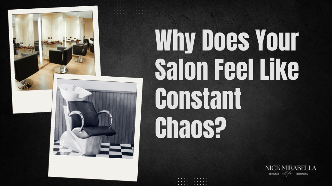 Why Does Every Day in Your Salon Feel Like a Crisis?