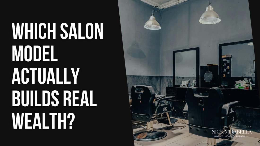 Which Salon Model Actually Builds Real Wealth