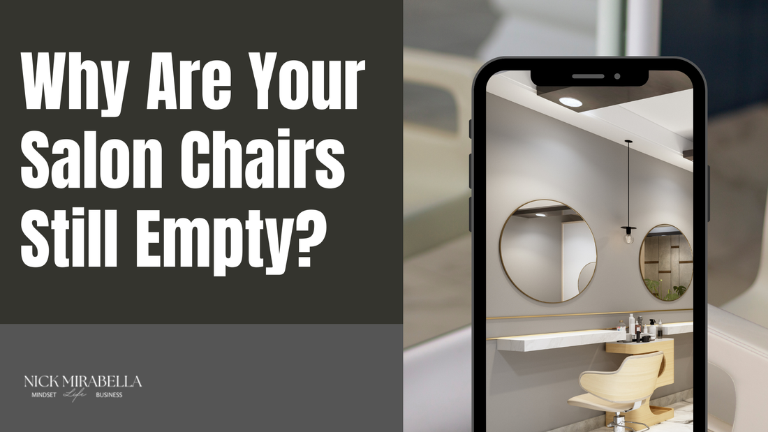 Why Are Your Salon Chairs Still Empty
