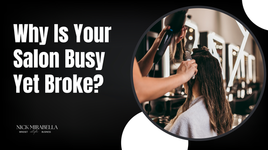 Why Is Your Salon Busy Yet Broke