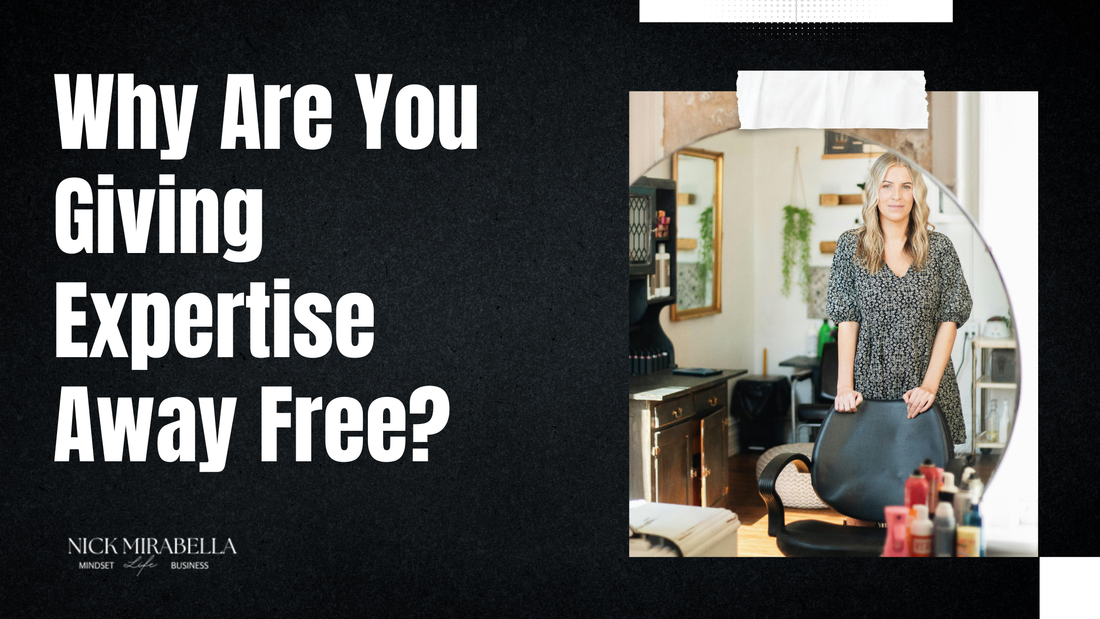 Why Are You Giving Expertise Away Free