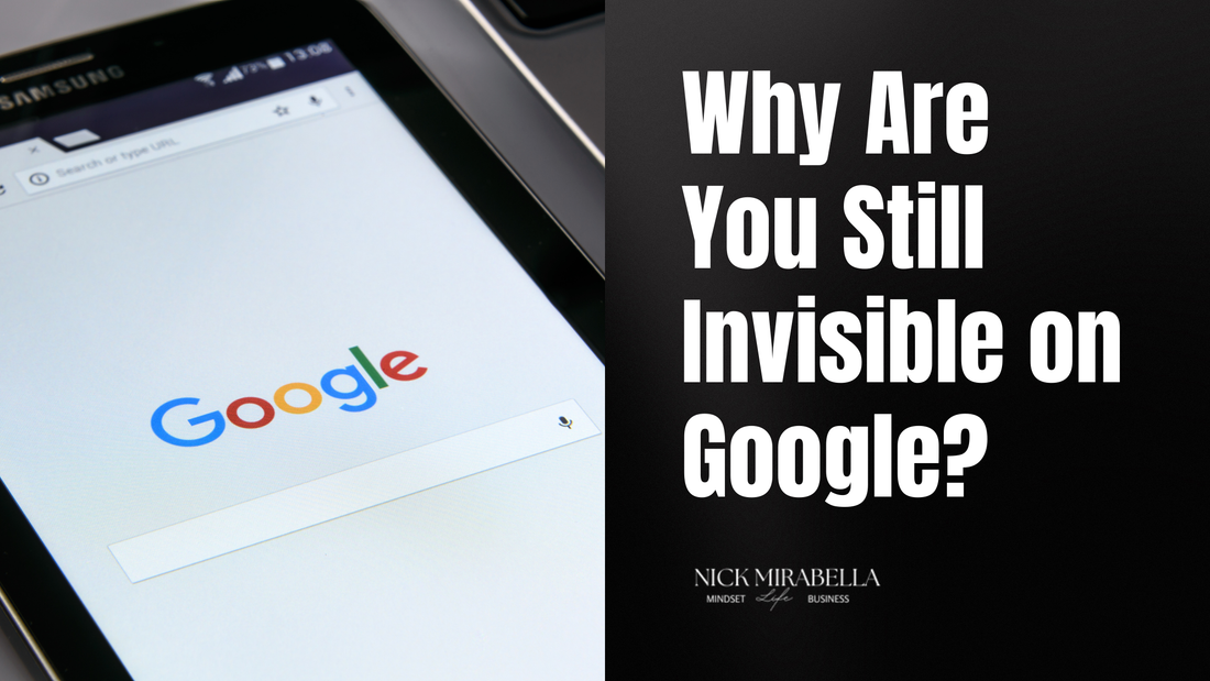 Why Are You Still Invisible on Google