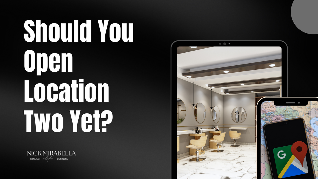 Should You Open Location Two Yet