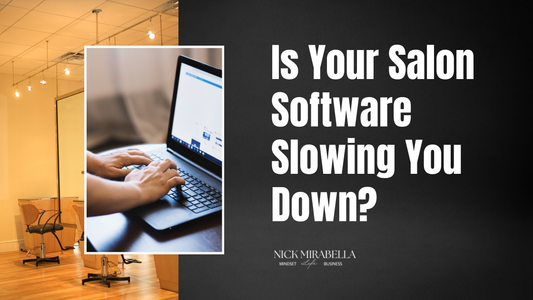 Is Your Salon Software Slowing You Down