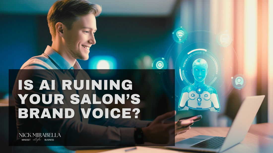 Is AI Ruining Your Salon’s Brand Voice