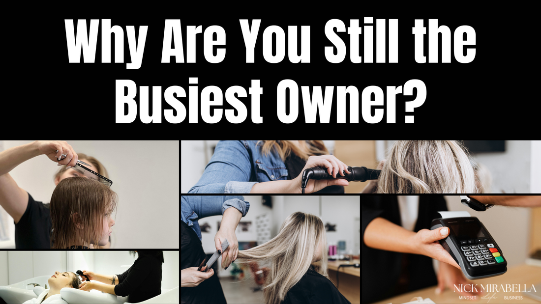 Why Are You Still the Busiest Owner