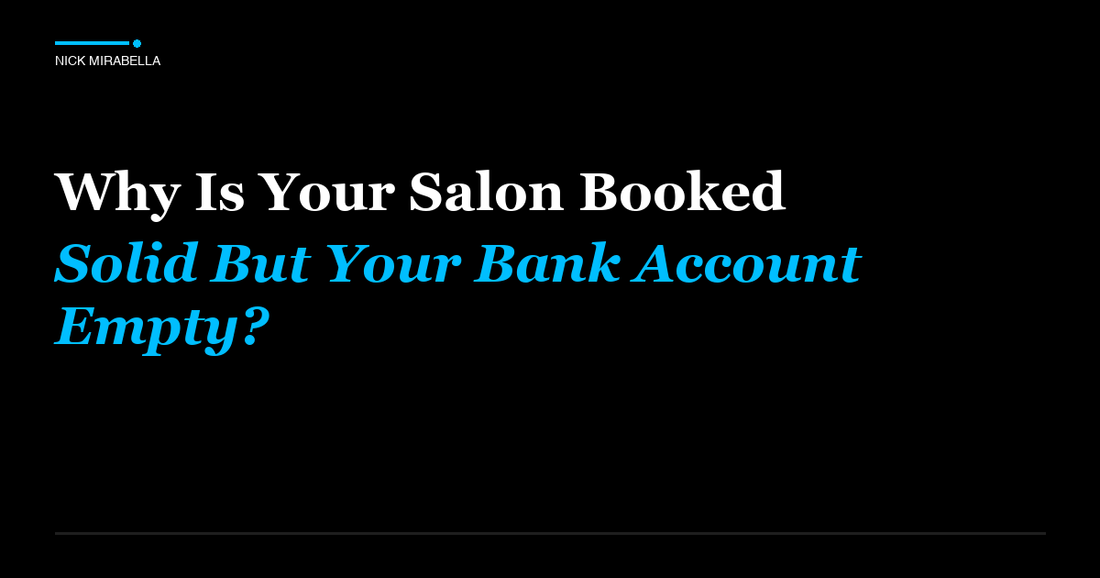Expert analysis on is Your Salon Booked Solid But Your Bank Account Empty