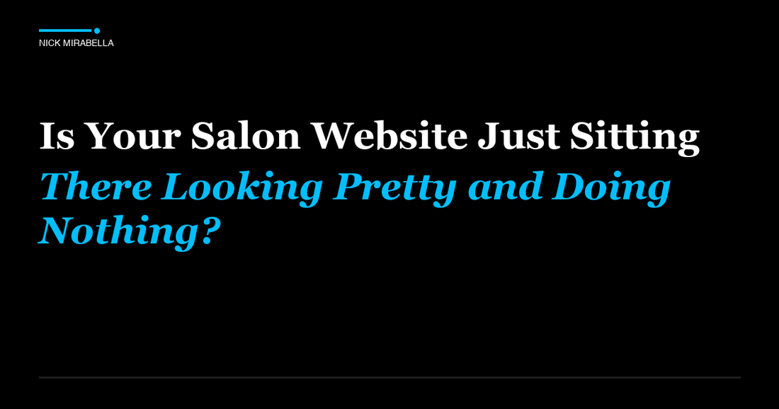 Expert advice on is Your Salon Website Just Sitting There Looking Pretty and Doing Nothing
