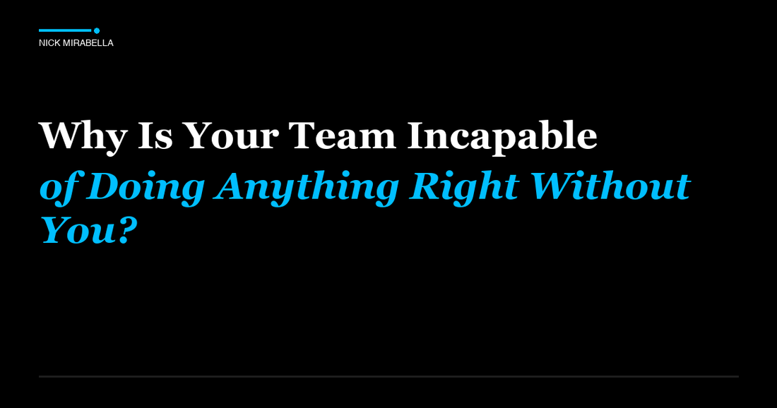 Expert analysis on is Your Team Incapable of Doing Anything Right Without You for salon professionals