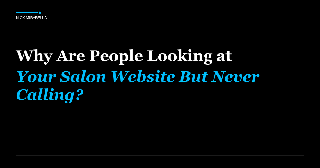 Expert analysis on are People Looking at Your Salon Website But Never Calling
