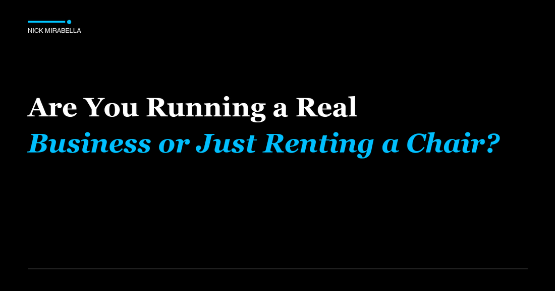 Expert advice on are You Running a Real Business or Just Renting a Chair for salon professionals