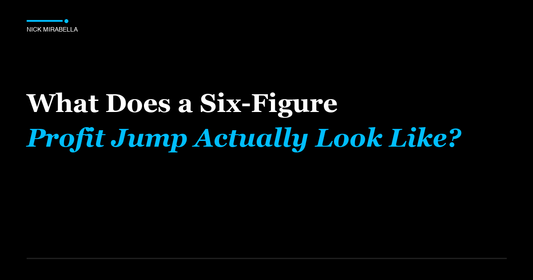 What Does a Six-Figure Profit Jump Actually Look Like?