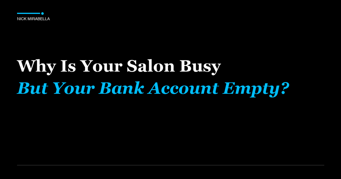 Expert analysis on is Your Salon Busy But Your Bank Account Empty