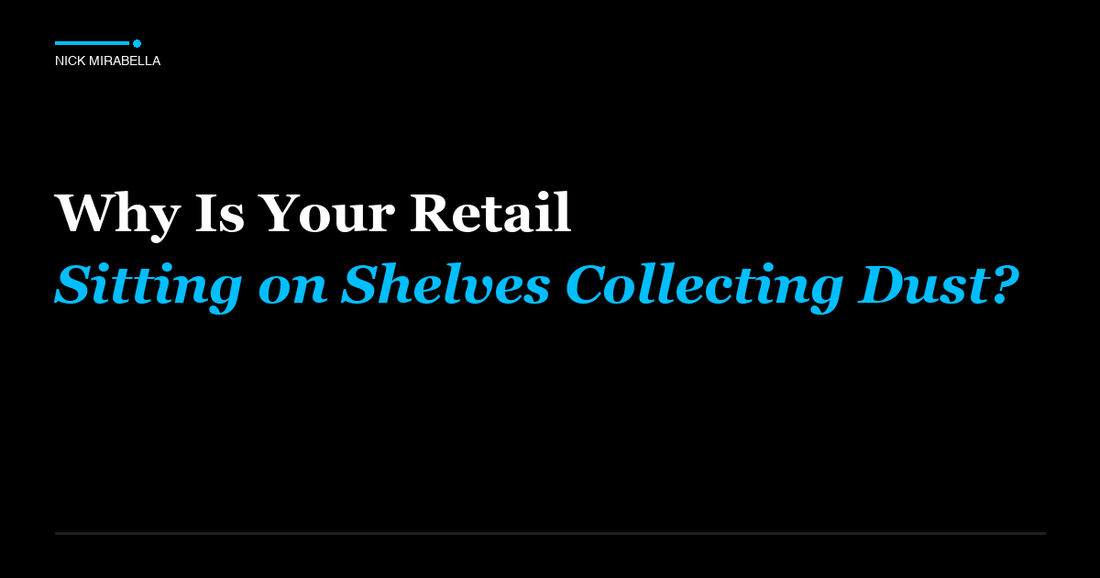 Expert analysis on is Your Retail Sitting on Shelves Collecting Dust for salon professionals