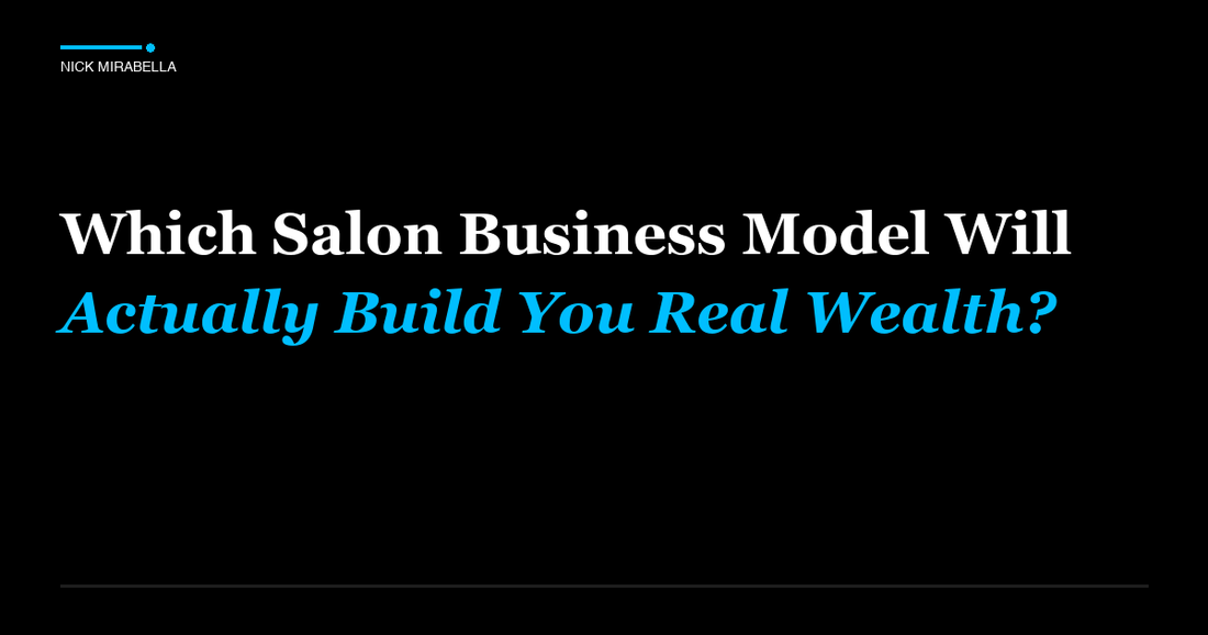 Strategies for which Salon Business Model Will Actually Build You Real Wealth