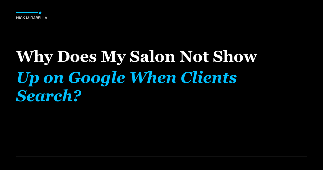 Expert analysis on does My Salon Not Show Up on Google When Clients Search