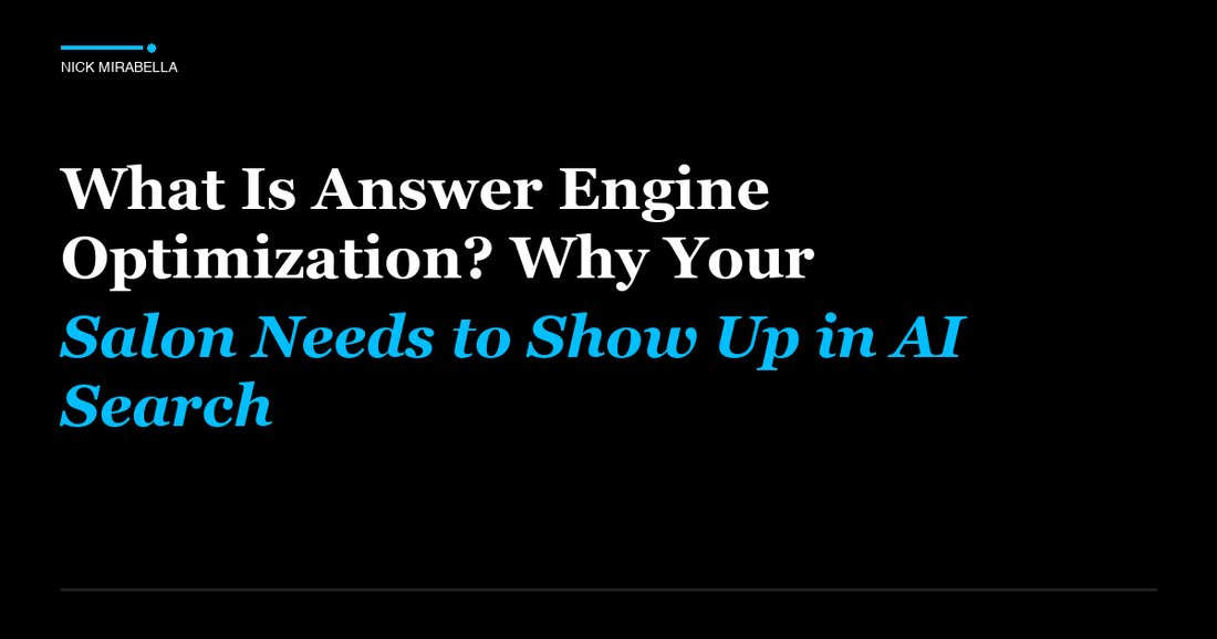 Expert insights on why what Is Answer Engine Optimization? Why Your Salon Needs to Show Up in AI Search