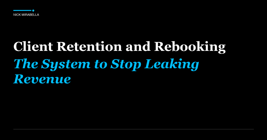 Strategic framework for client Retention and Rebooking: The System to Stop Leaking Revenue for salon professionals