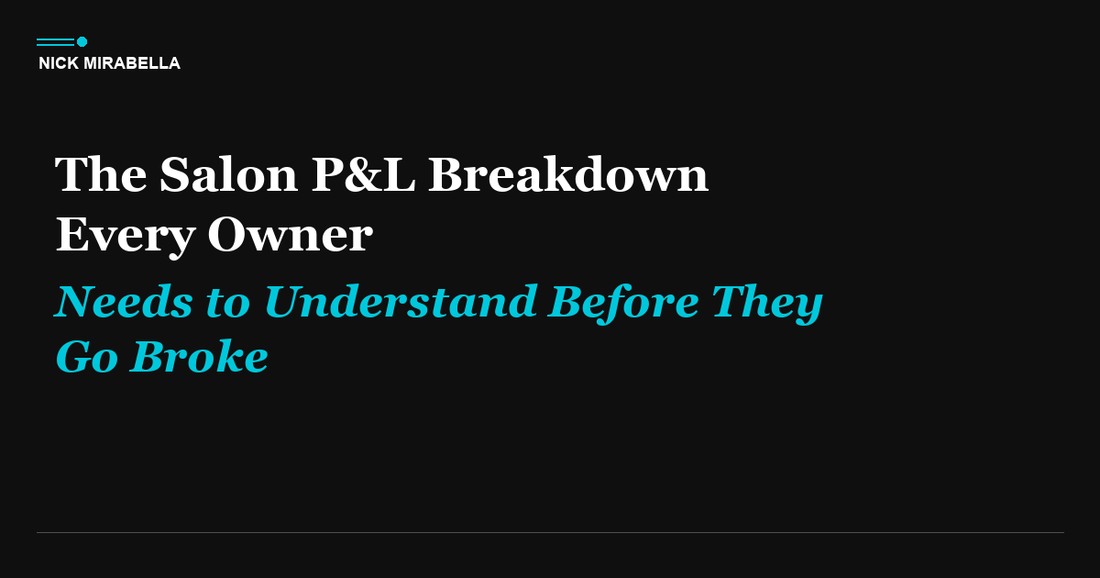 The Salon P&L Breakdown Every Owner Needs to Understand Before They Go Broke