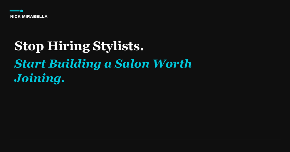 Stop Hiring Stylists. Start Building a Salon Worth Joining.