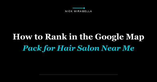 How to Rank in the Google Map Pack for Hair Salon Near Me