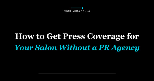 How to Get Press Coverage for Your Salon Without a PR Agency