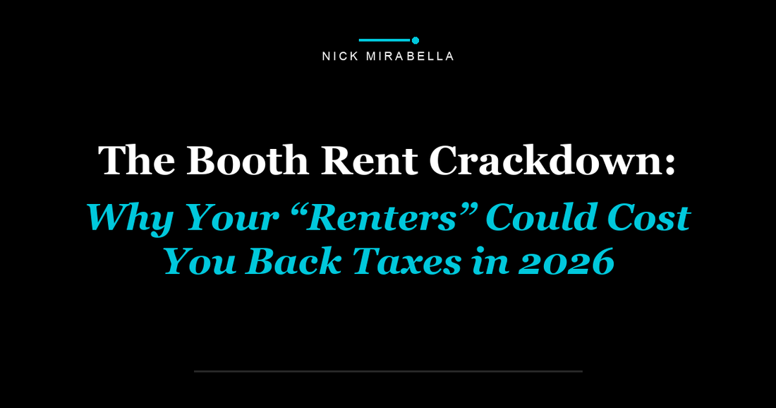 The Booth Rent Crackdown: Why Your “Renters” Could Cost You Back Taxes in 2026