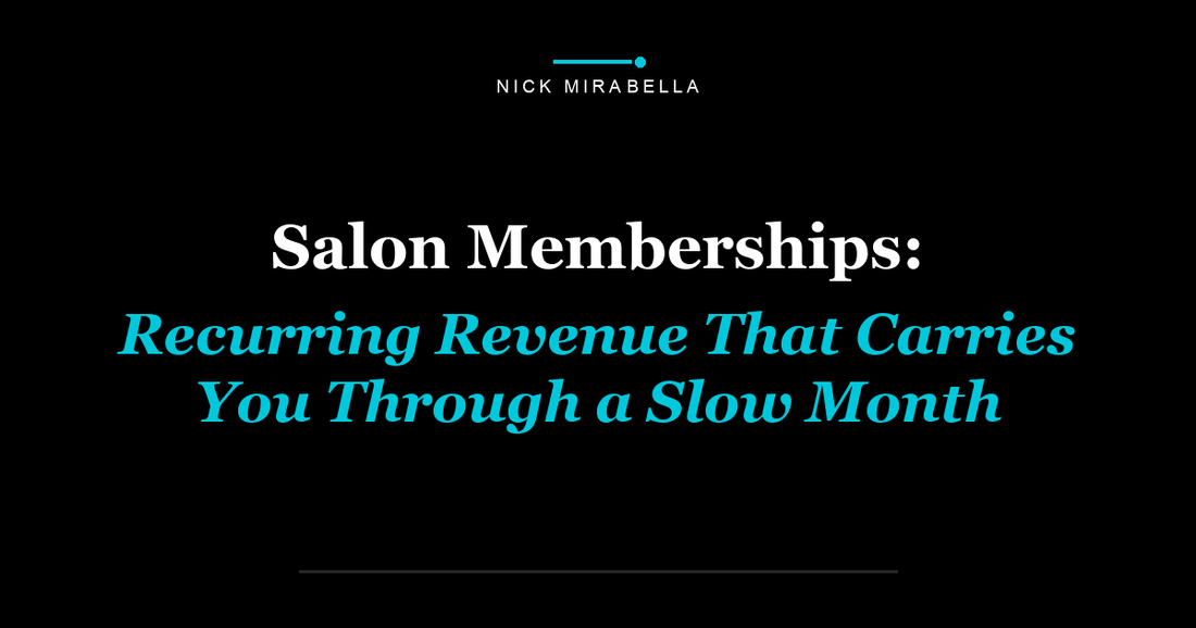 Salon Memberships: Recurring Revenue That Carries You Through a Slow Month