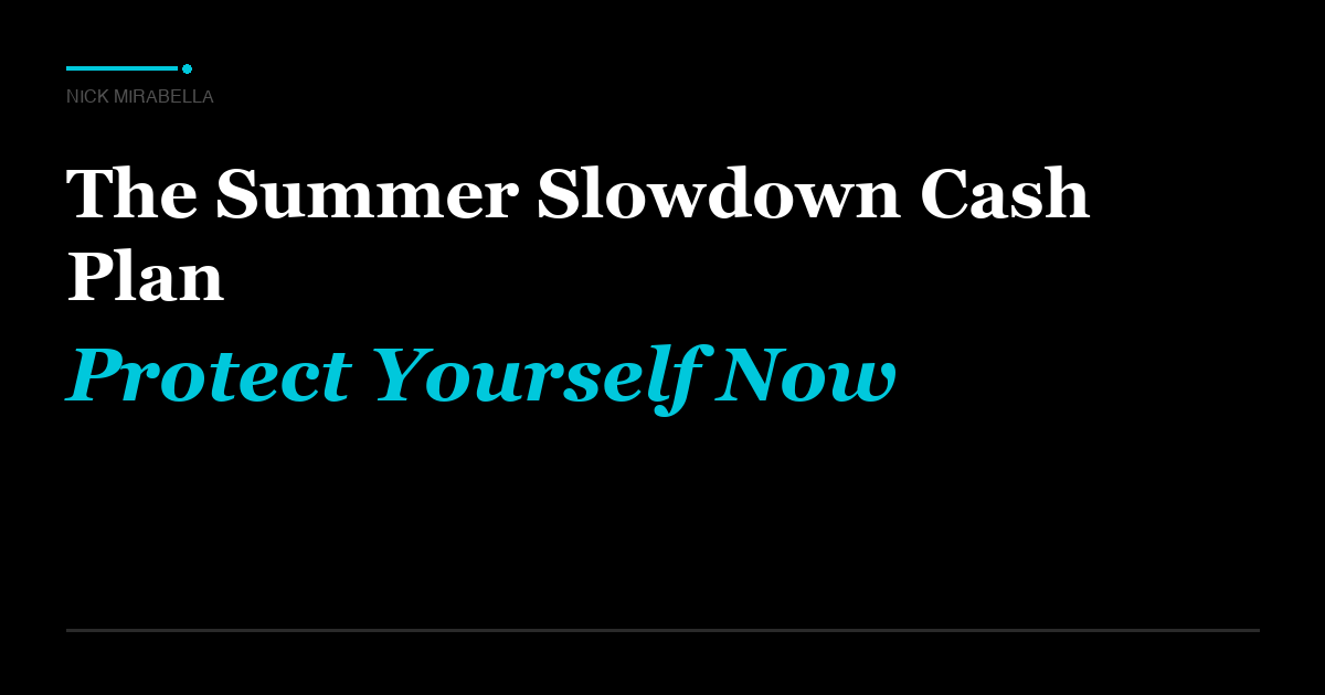The Summer Slowdown Cash Plan: Protect Yourself Before the Slow Month Hits