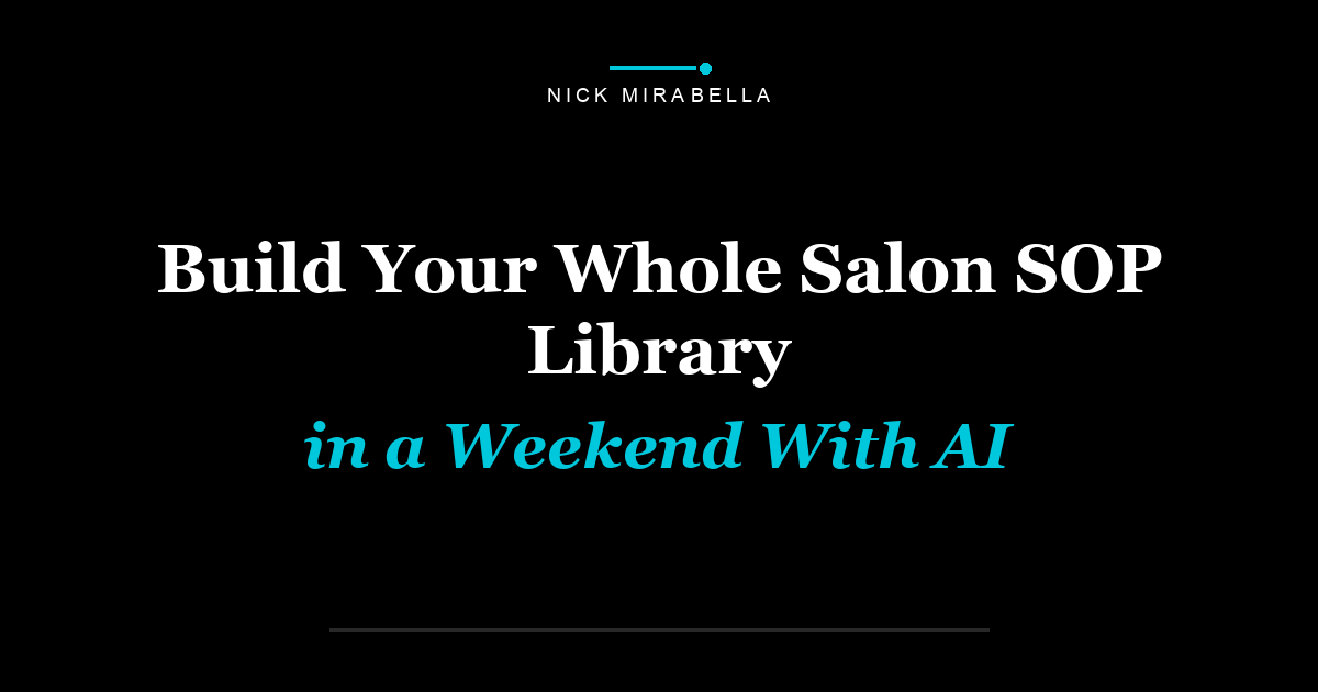 Build Your Whole Salon SOP Library in a Weekend With AI