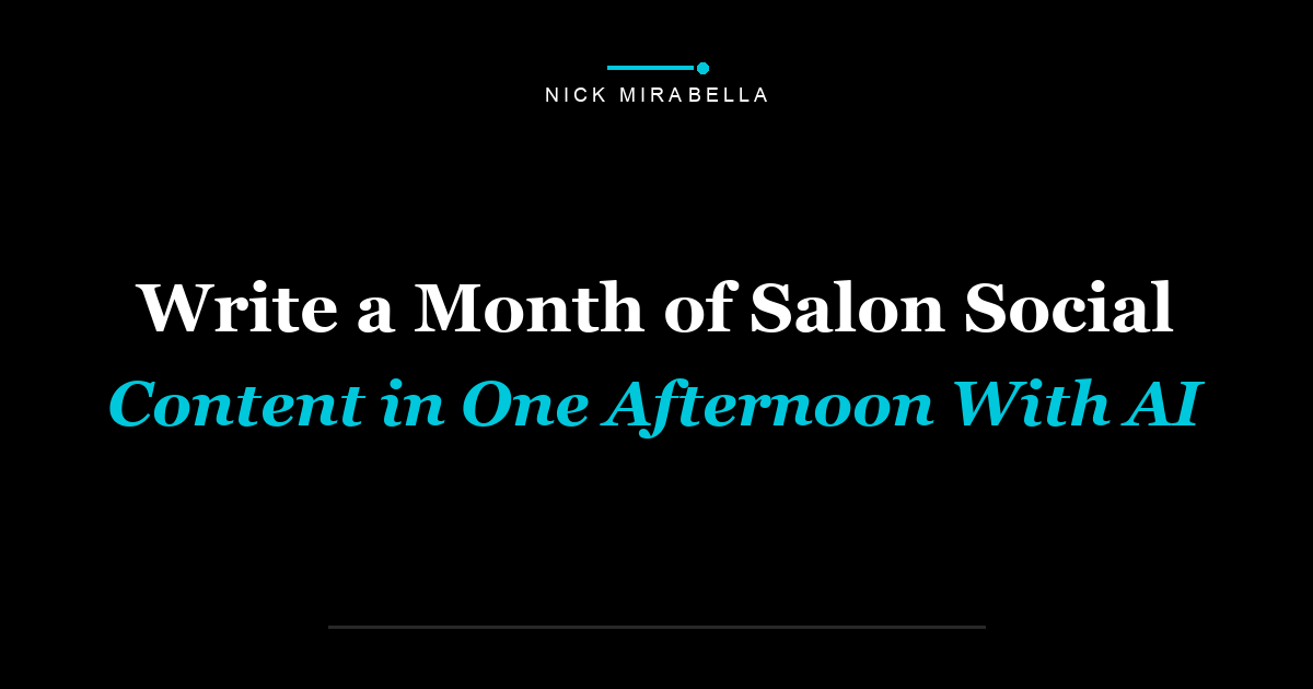 Write a Month of Salon Social Content in One Afternoon With AI