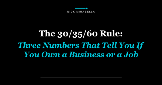 The 30/35/60 Rule: Three Numbers That Tell You If You Own a Business or a Job