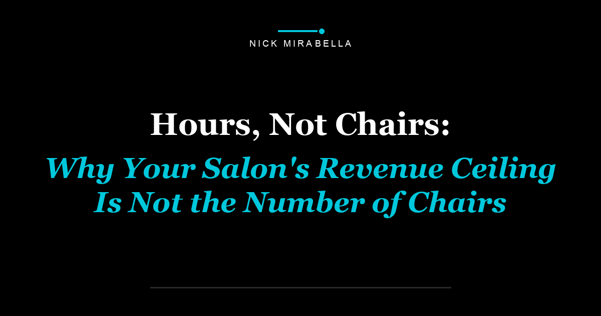 Hours, Not Chairs: Why Your Salon's Revenue Ceiling Is Not the Number of Chairs