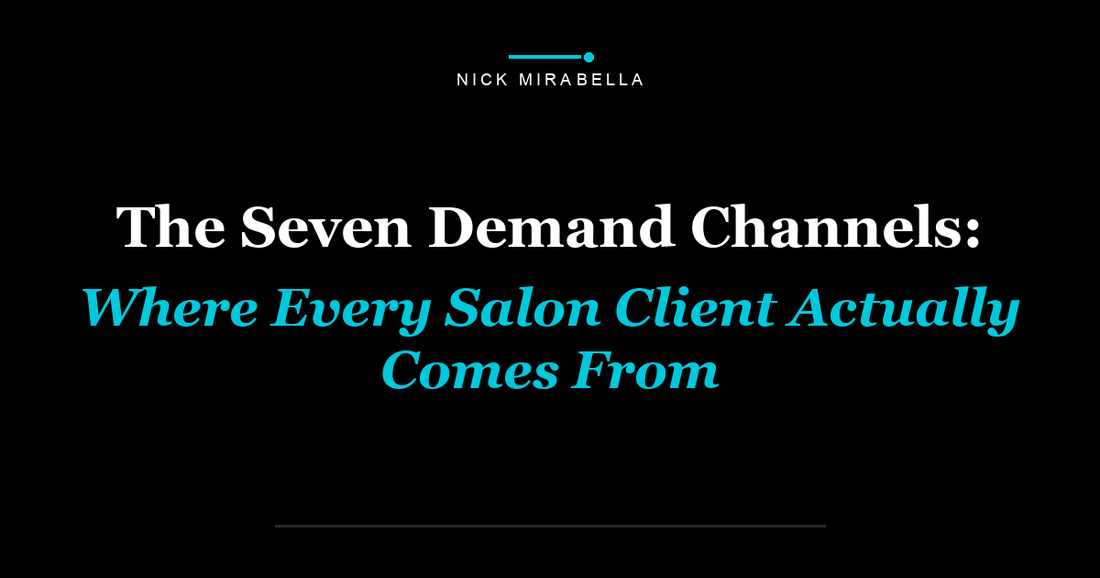 The Seven Demand Channels: Where Every Salon Client Actually Comes From