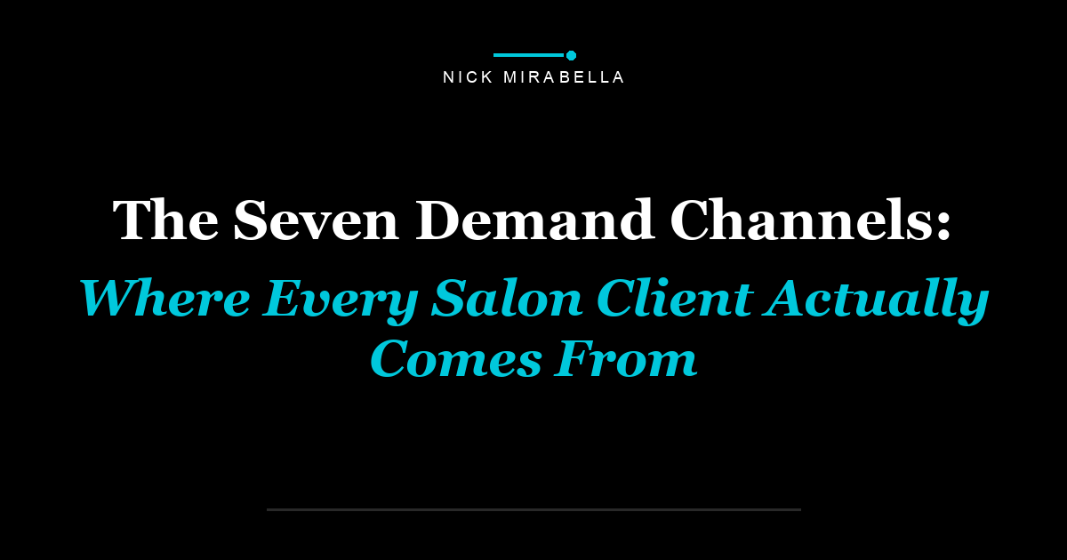 The Seven Demand Channels: Where Every Salon Client Actually Comes From