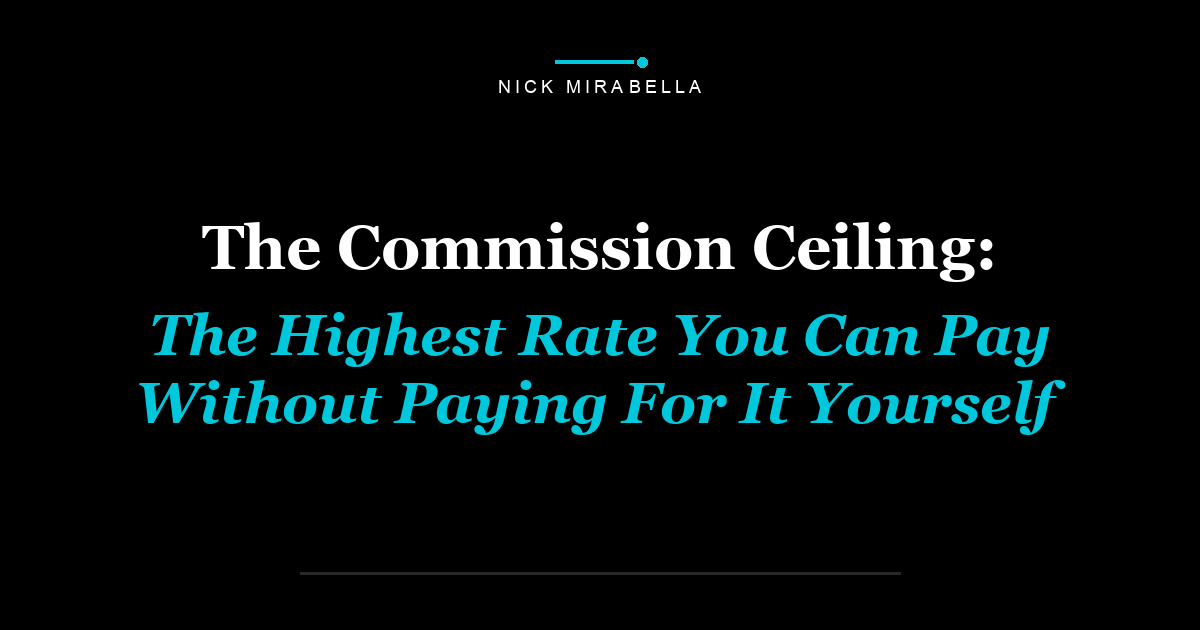 The Commission Ceiling: The Highest Rate You Can Pay Without Paying For It Yourself