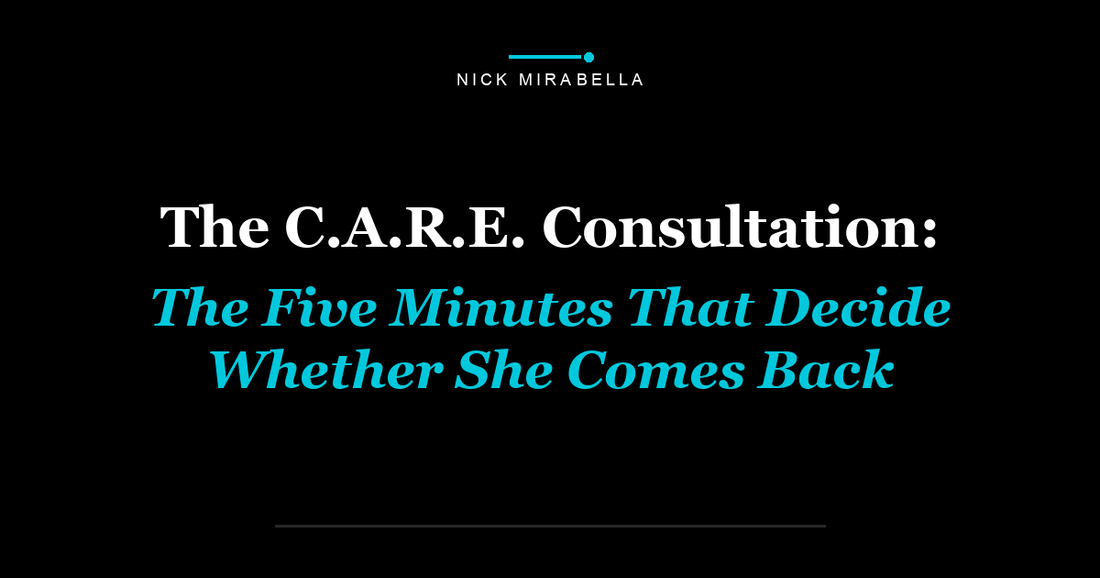 The C.A.R.E. Consultation: The Five Minutes That Decide Whether She Comes Back